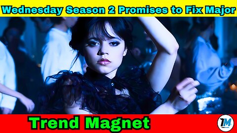 Wednesday Season 2 Promises to Fix Major Season 1 Flaws on Netflix