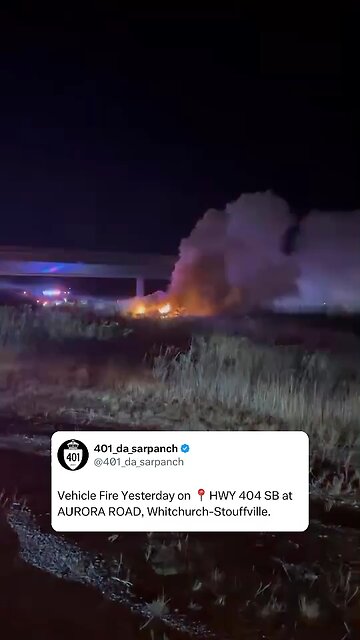 Vehicle Fire On Highway 404