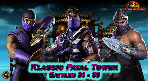 MK MOBILE. Klassic Fatal Tower Battles 31 - 35