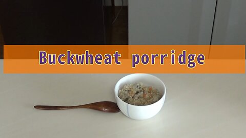 Buckwheat porridge