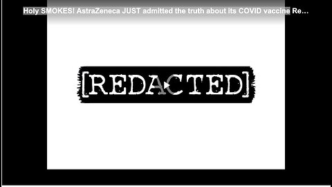 Holy SMOKES! AstraZeneca JUST admitted the truth about its COVID vaccine