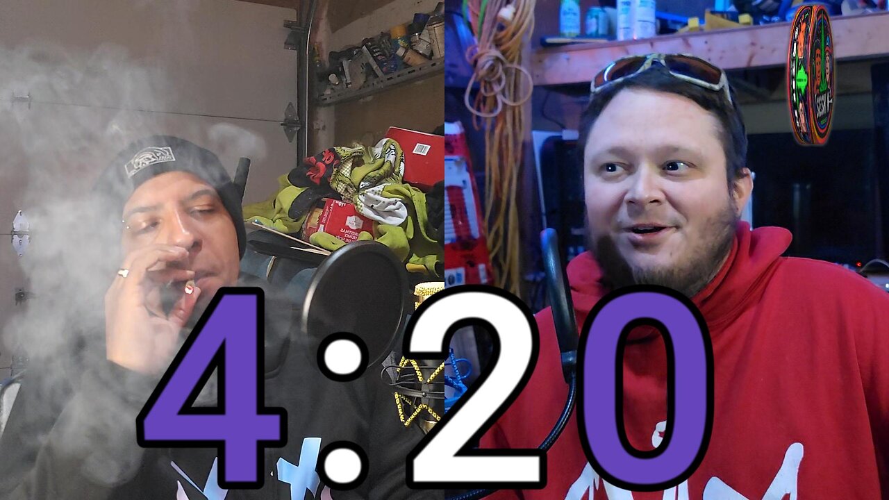 Episode 26 - its 420 somewhere