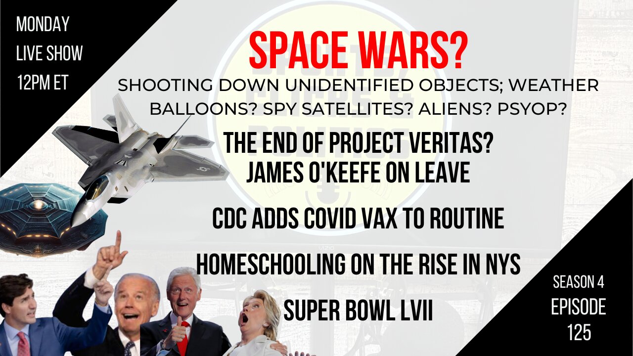 AUDIO UPDATE EP125 UFOs Shot Down, End of Project Veritas, Homeschooling, Cuomo Subpoena, Super Bowl