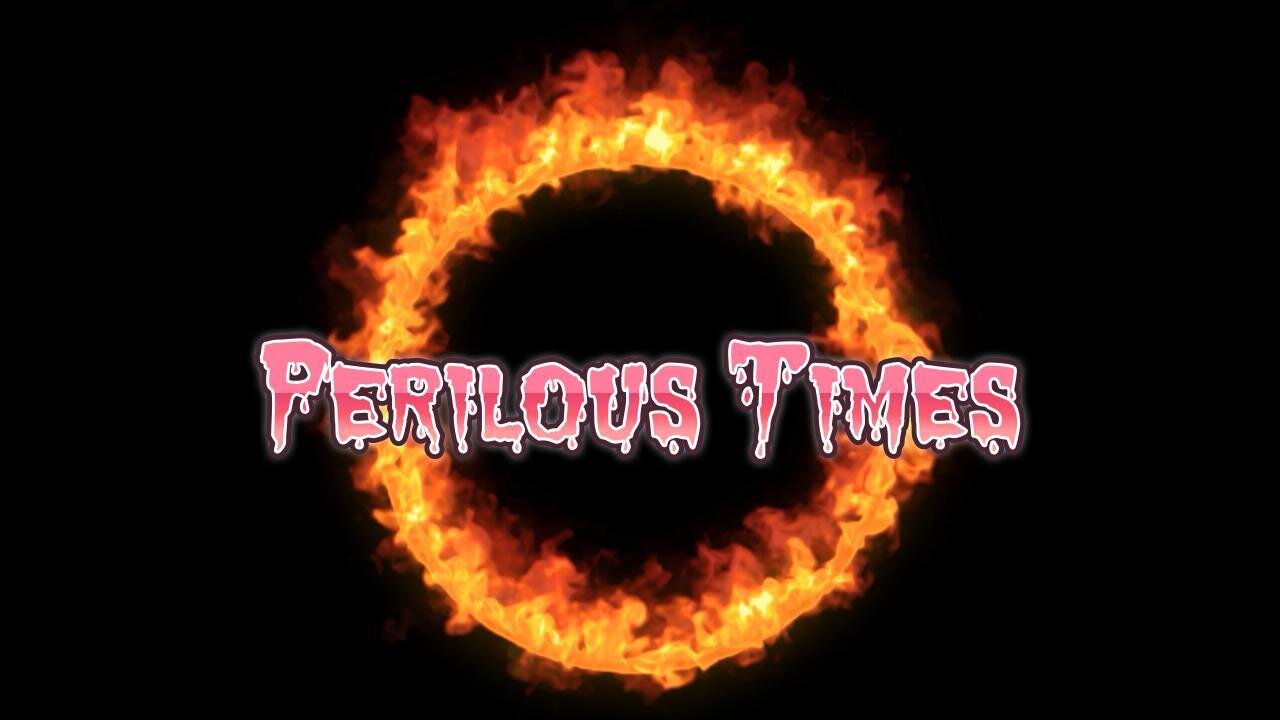 Perilous Times Episode 2