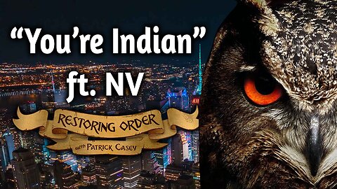 "You're Indian" ft. Nightmare Vision | Restoring Order - EP 292