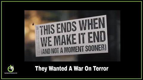 They Wanted A War On Terror