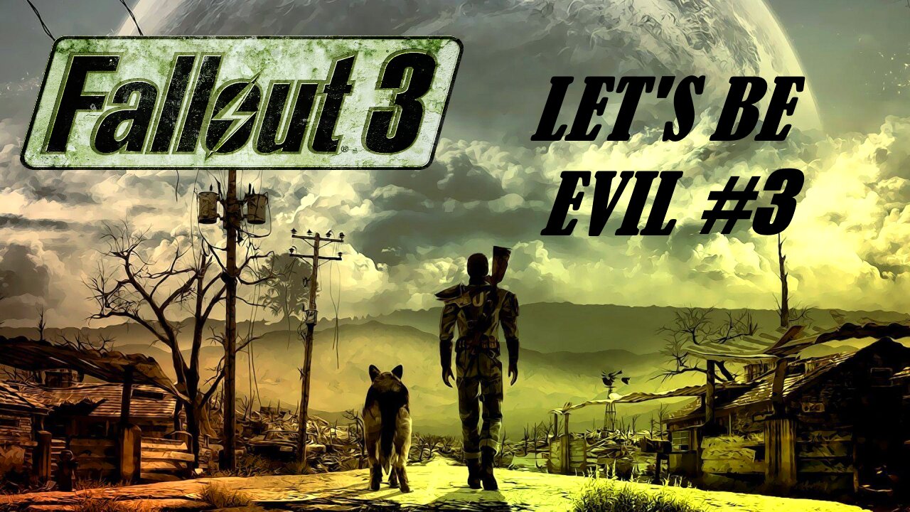 Let's Be EVIL in the Fallout 3 WASTELAND #3 "Massacre At Tranquility Lane"