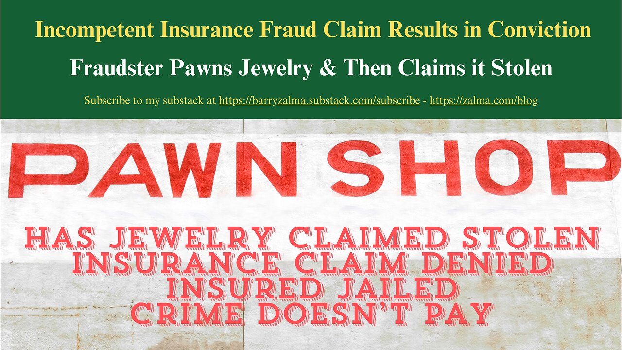 Incompetent Insurance Fraud Claim Results in Conviction