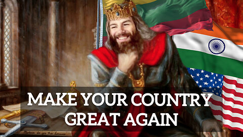 Make your country great again!