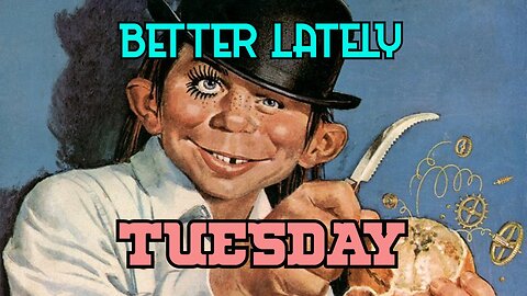 Better Lately - Tuesday