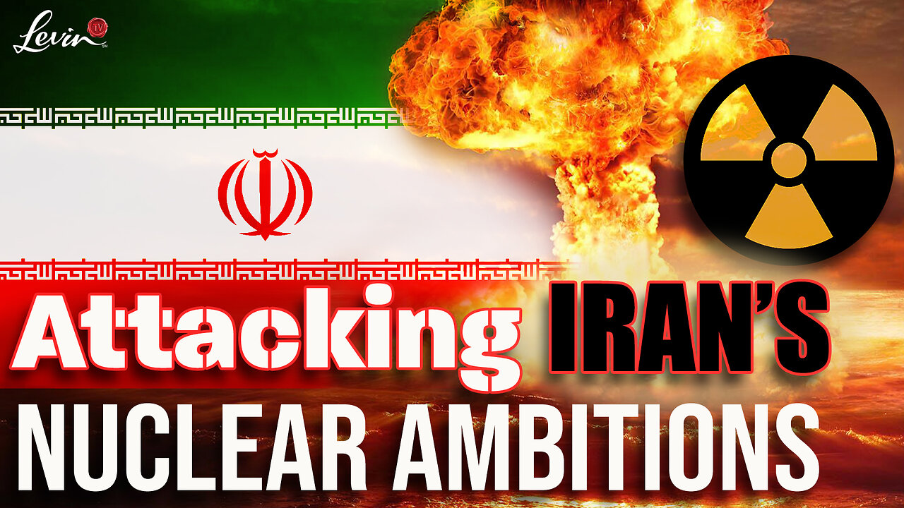 Attacking Iran’s Nuclear Desires