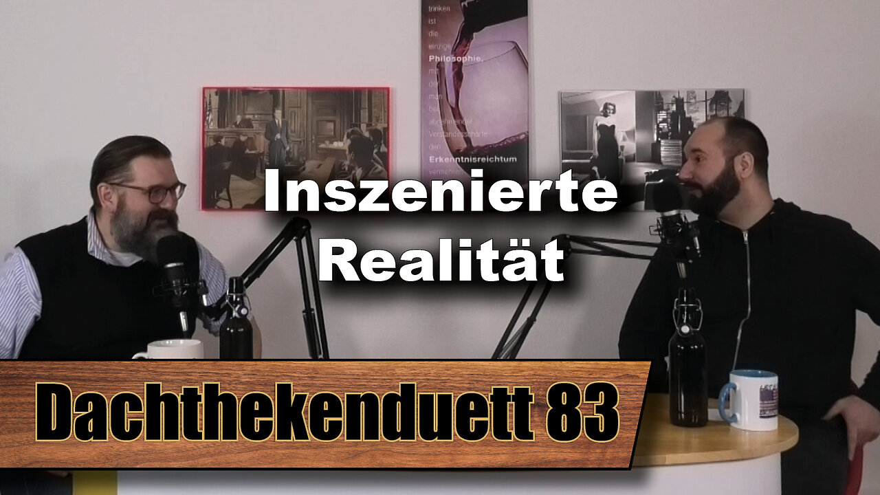 Inszenierte Realität: Wo Klima-Kleber Urlaub machen (Dachthekenduett 83)