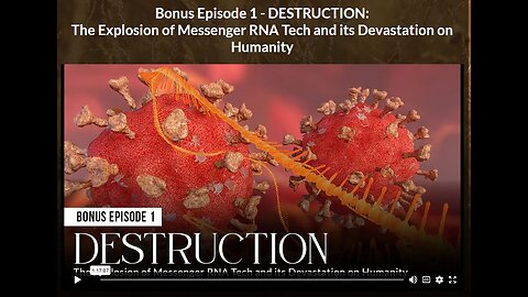 AH - ABSOLUTE HEALING: BONUS EPISODE 1 - DESTRUCTION: The Explosion of Messenger RNA Tech and its Devastation on Humanity