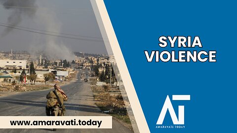 Fighting in Northwestern Syria Kills 27 Civilians, Including Children | Amaravati Today