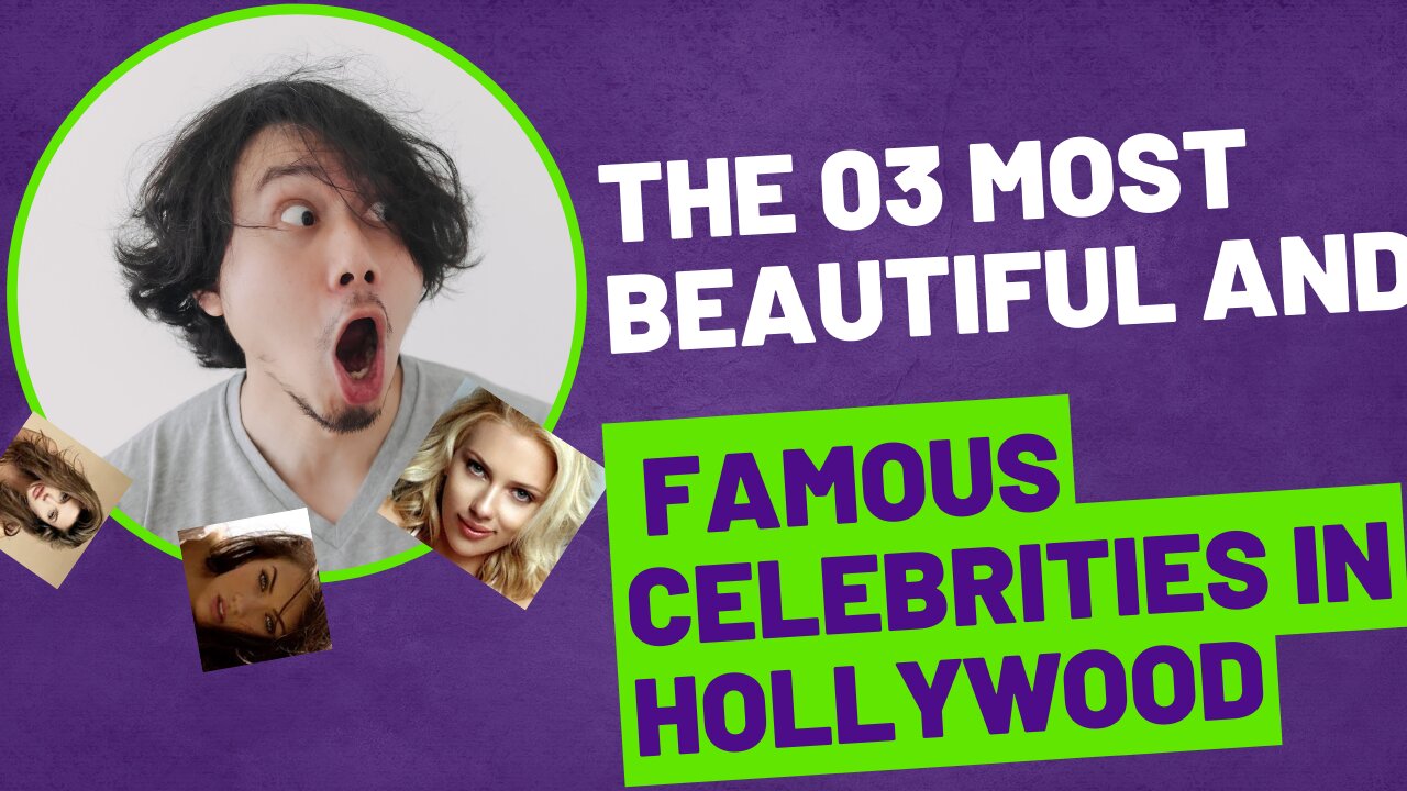 The 03 most beautiful and famous Celebrities in Hollywood 2023 Filmes series