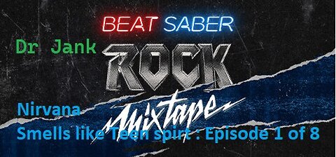 Nirvana Smells Like Spirit : Beat Saber Expert Difficulty