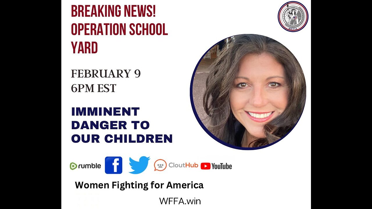 BREAKING NEWS! OPERATION SCHOOL YARD! Live 6pm ET!