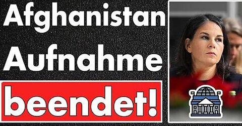 Afghanistan Aufnahmeprogramm beendet! Keine neuen Zusagen, aber Botschafter rausgeworfen?