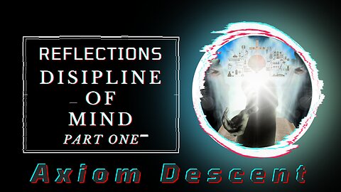 Reflections: Discipline of Mind, Part One: Refusal