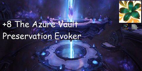 +8 Azure Vault | Preservation Evoker | Tyrannical | Storming | | #143