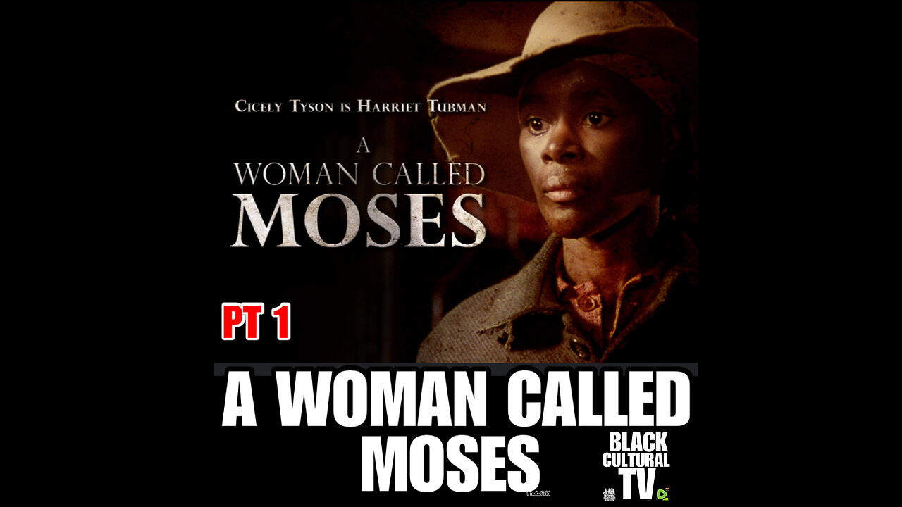 BCTV # 57 Pt1 A WOMAN CALLED MOSES