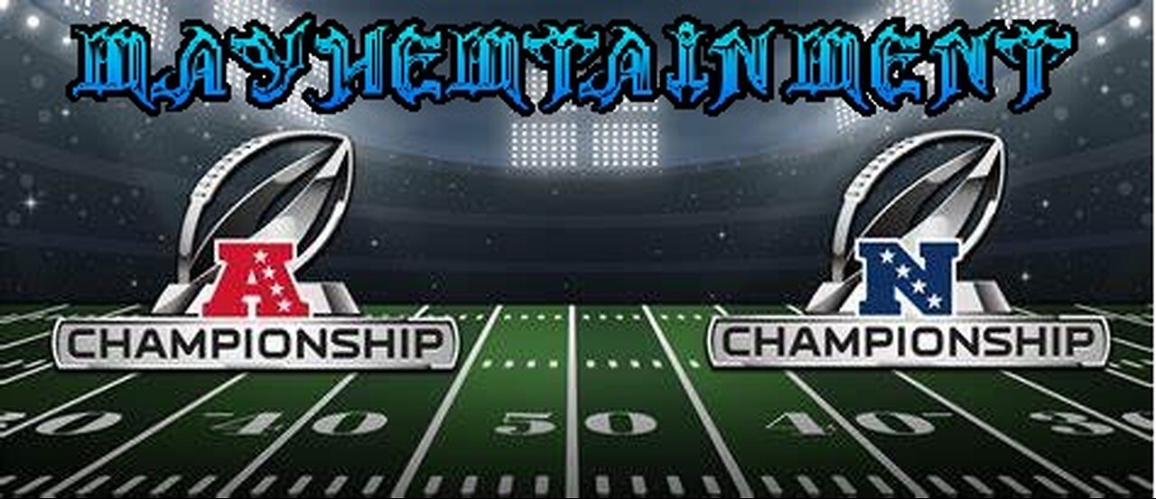 Mayhemtainment 9: NFL Conference Championship Games