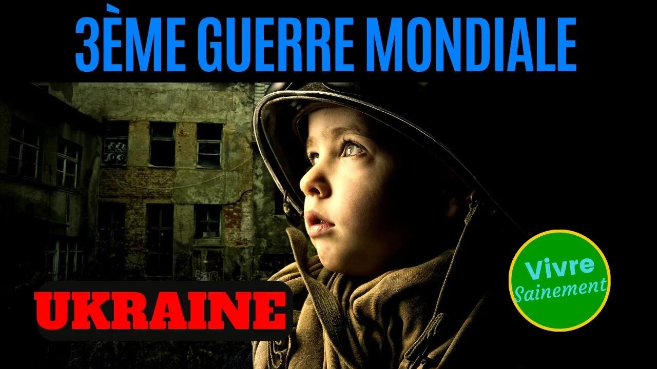 Ukraine - 3ème guerre mondiale