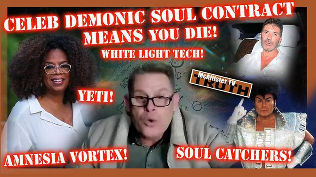 SOUL CATCHERS! WHITE LIGHT TECH! YETIS EAT PEOPLE! SEX MAGIC RITUAL! HOUSE ARRESTS!