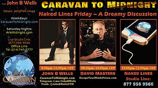 Naked Lines Friday / A Dreamy Discussion - John B Wells LIVE