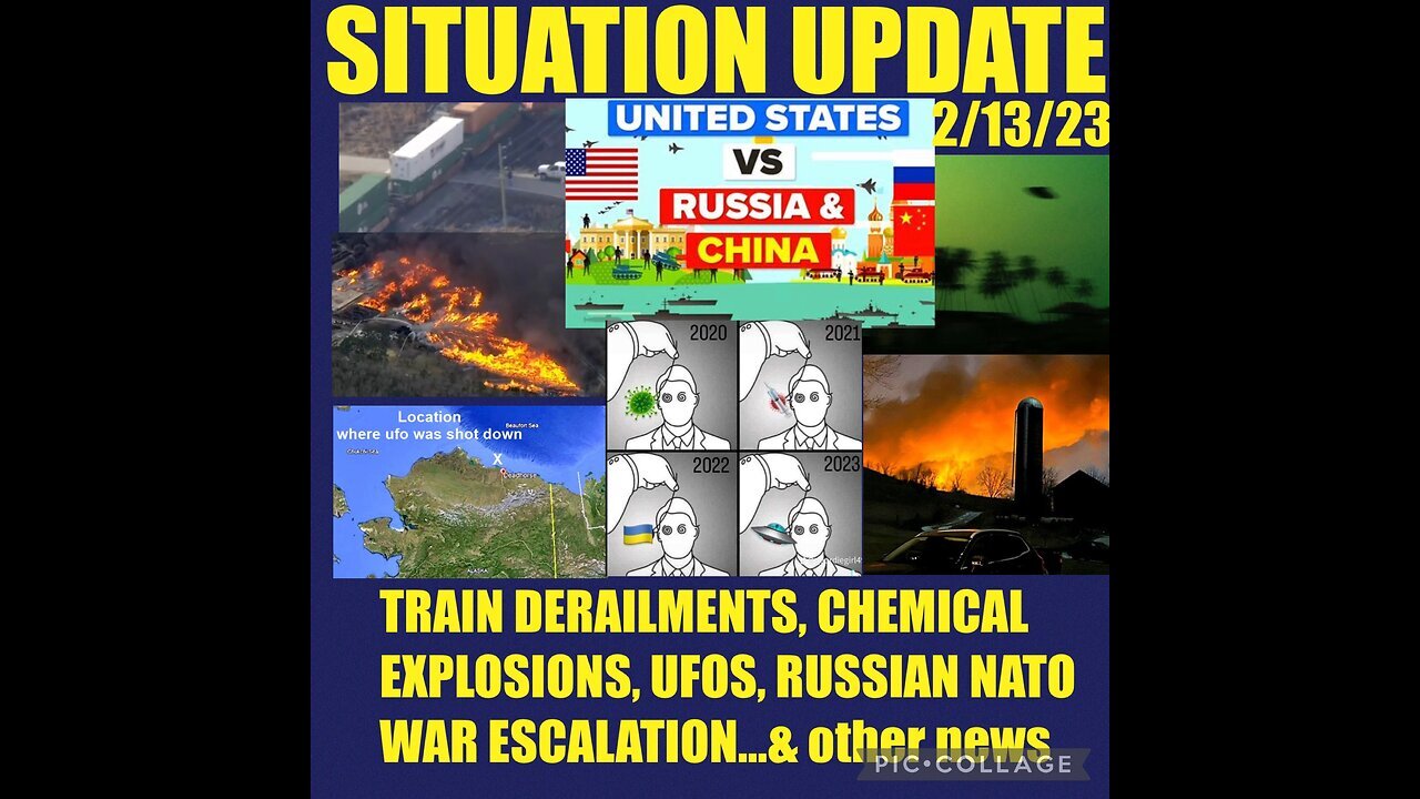 Situation Update 2/13/23 ~ U.S Attempting to Escalate Russia WAR