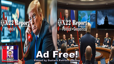 X22 Report-3512-Putin Signs Law/Bitcoin-DS Preparing Multiple Surprises-Putin Warns Trump-Ad Free!