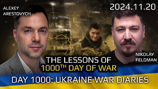 War in Ukraine, Analytics. Day 1000: The Lessons of this War. Day 1000. Arestovych, Feldman