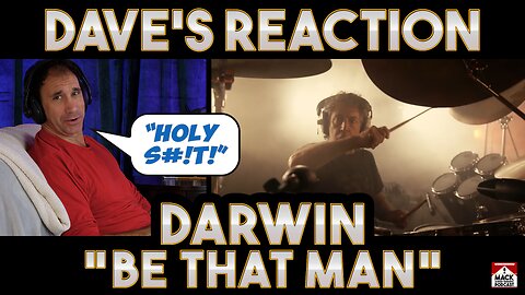 Dave's Reaction: DarWin — Be That Man