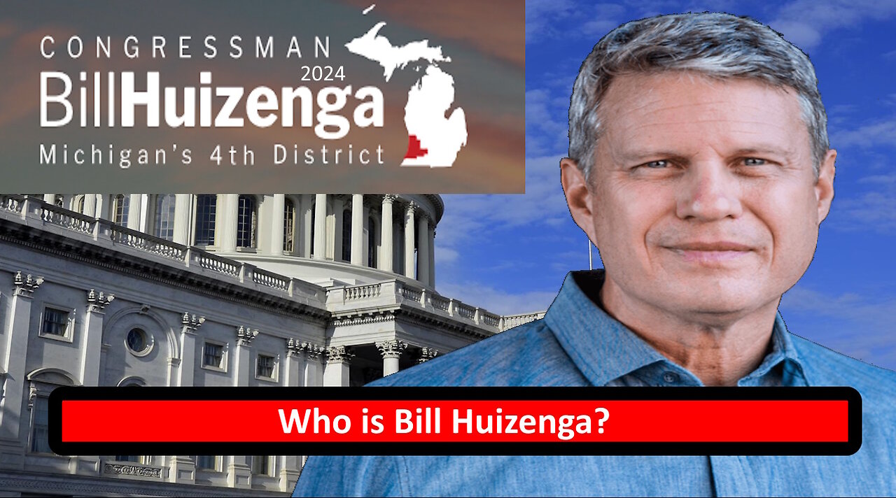 Meet Bill Huizenga for Congress 2024 Michigan District 4