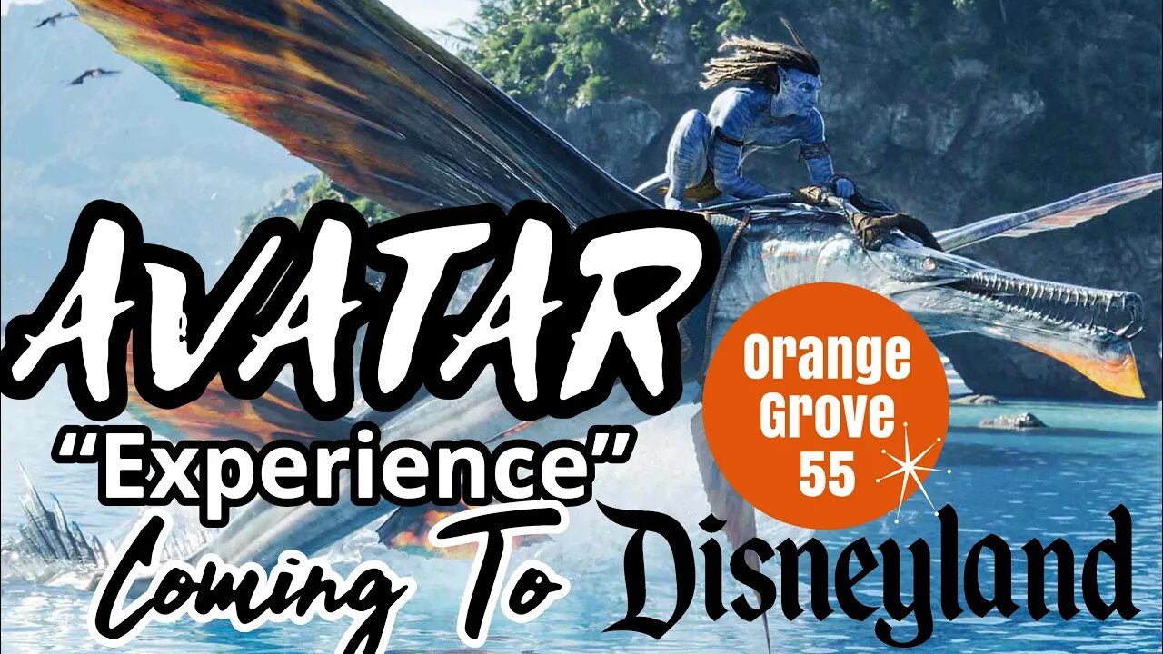 An "AVATAR EXPERIENCE" Is Coming To DISNEYLAND