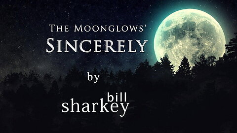 Sincerely - Moonglows, The (cover-live by Bill Sharkey)