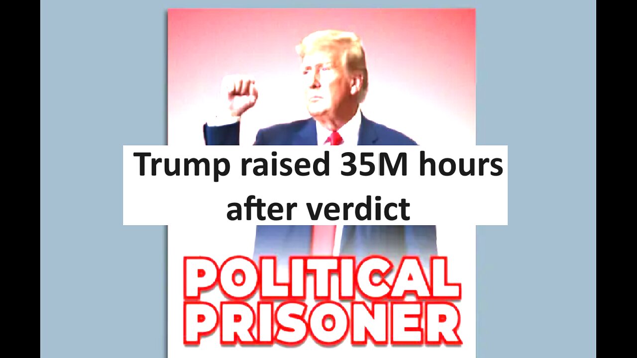 Trump raised 35M in first day of verdict 29.7% first time donors