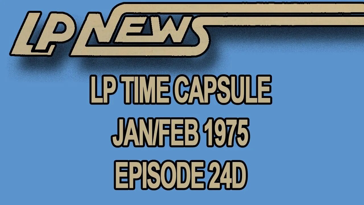 LP Time Capsule Jan/Feb 1975 Episode 24D