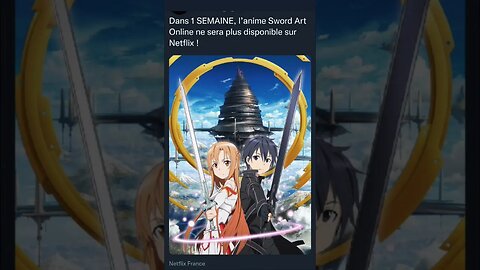 Dans 1 SEMAINE, l’anime Sword Art Online ne sera plus disponible sur Netflix !