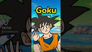 “I’m Goku”