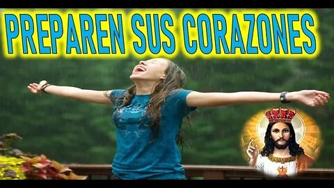 PREPAREN SUS CORAZONES - JESUCRISTO REY A GLINDA LYNKOUS