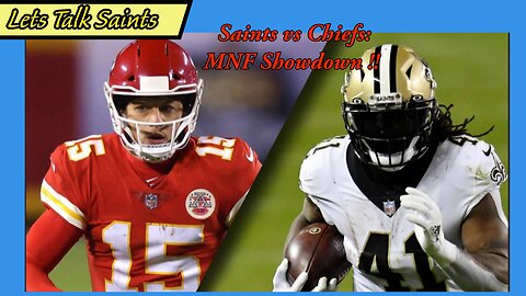 Monday Night Showdown: Saints vs Chiefs Preview & Predictions!