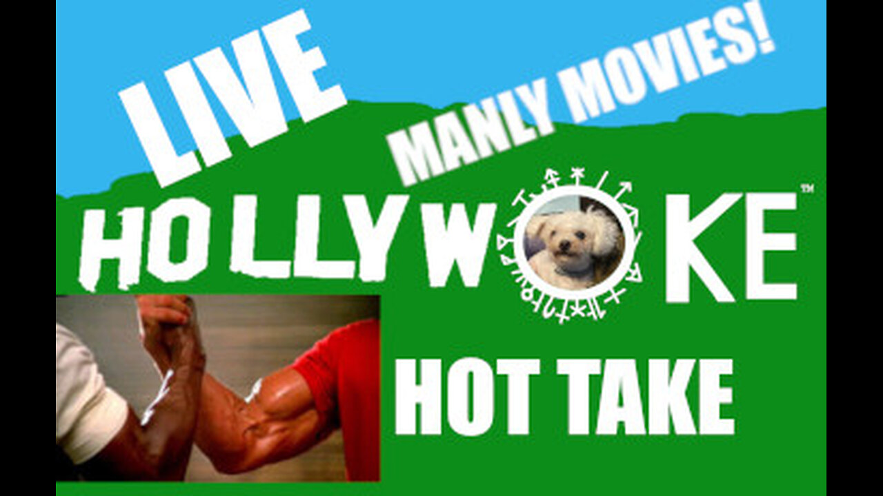 Hollywoke Hot Take Live! Sunday at 7pm! The Manly Movie List!