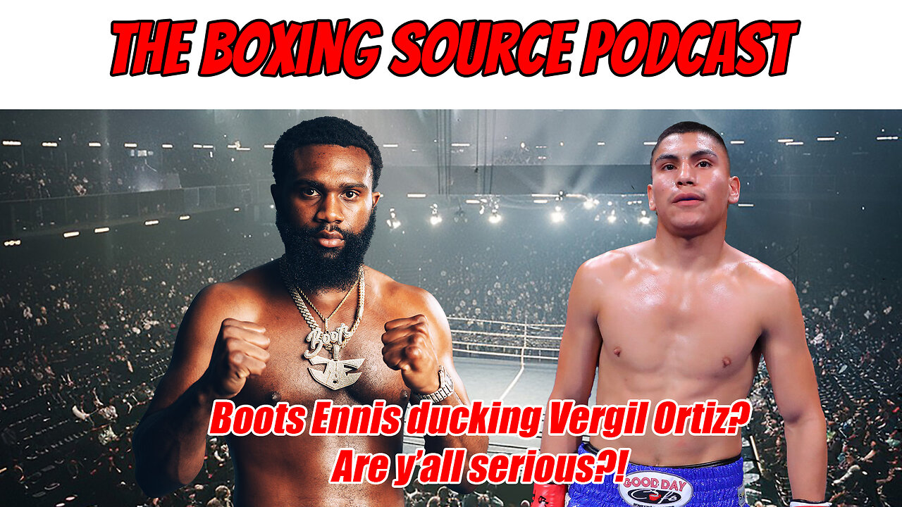 Boots Ennis ducking Vergil Ortiz? Are y'all serious?!