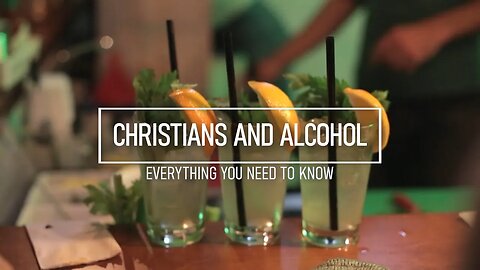 Is It Okay For Christians to Drink Alcohol? Everything You Need to Know in 10 Minutes