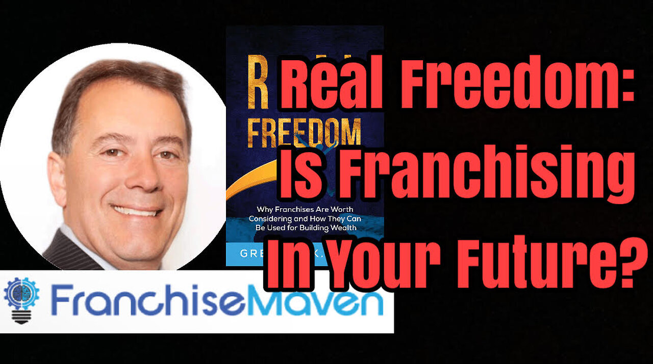 Real Freedom: A Conversation About Franchising And If It Is Right For You