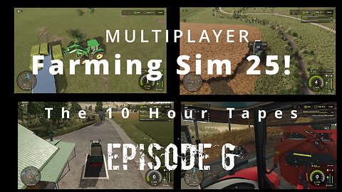 INVISIBLE TREES?! | FS25 MULTIPLAYER ZIELONKA Ep 6 | The 10 Hour Tapes