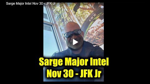Sarge--Major Intel Nov 30