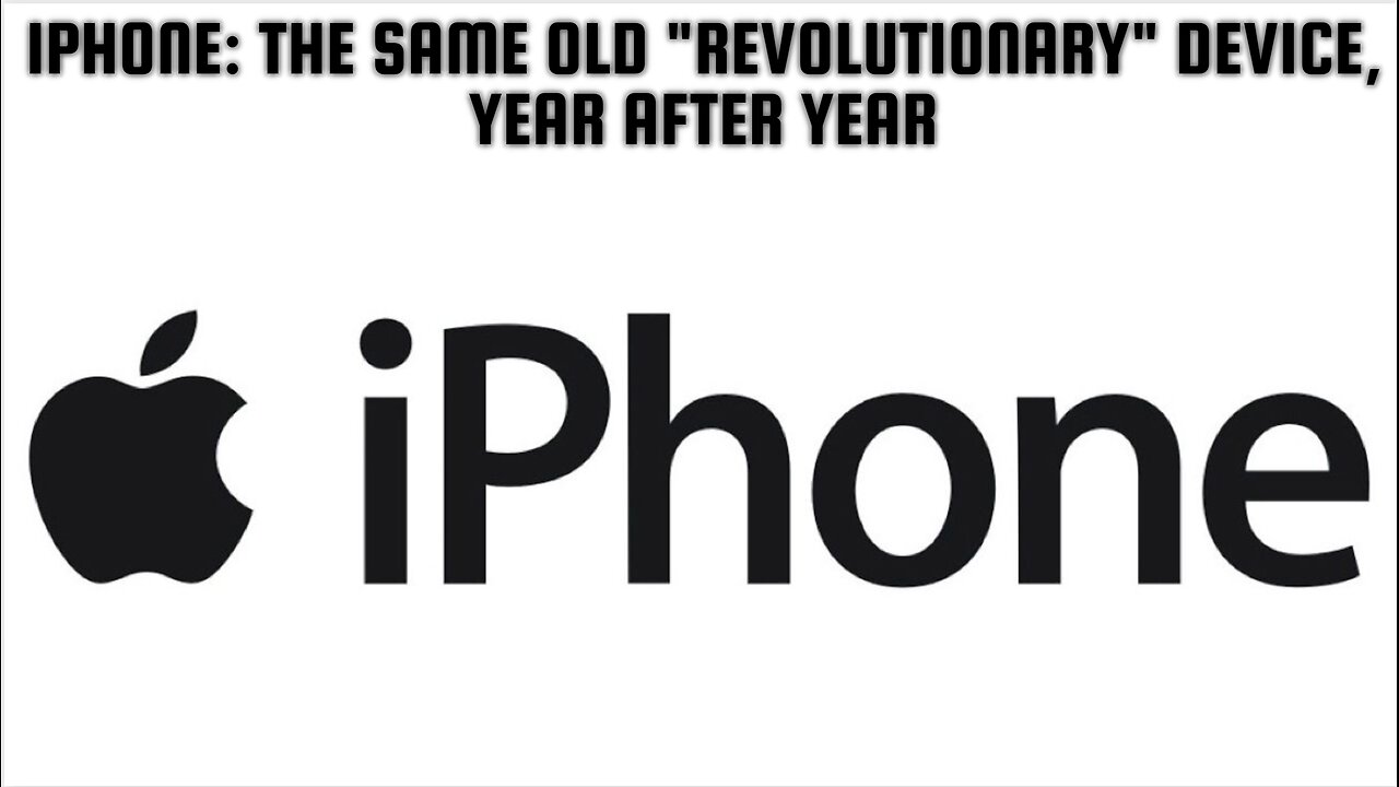 iPhone: The Same Old "Revolutionary" Device, Year After Year