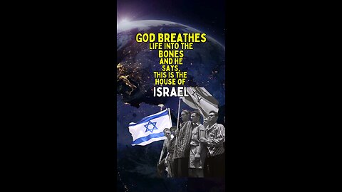 See How Ezekiel Prophesied Israel Becoming A Nation Again